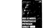 Koji je model privatizacije potreban Srbiji?